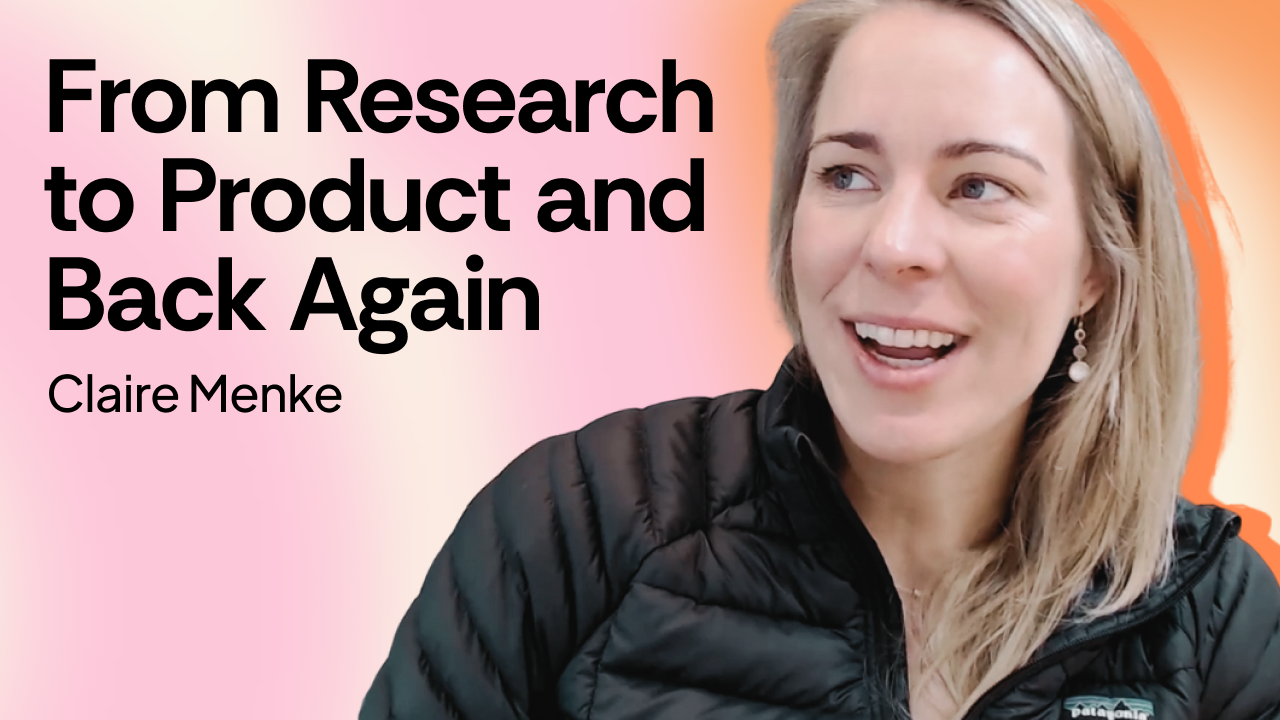 From Research to Product and Back Again image of Claire Menke
